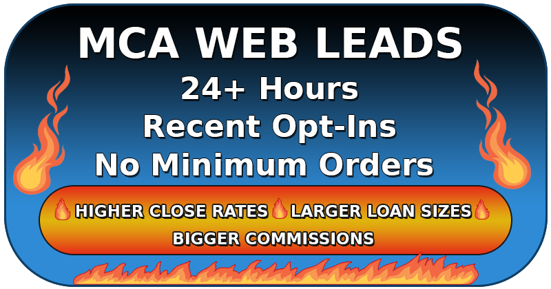 MCA Leads MCA Lead Generation - Web Leads are business owners that are actively looking for a merchant cash advance right now.